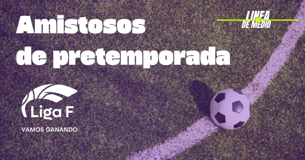 Amistosos de pretemporada de Liga F 2026-27