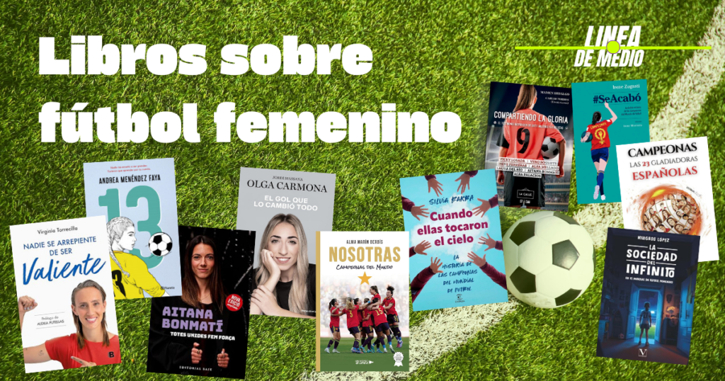 17 libros sobre fútbol femenino que no te puedes perder