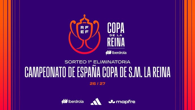 La Copa de la Reina ya tiene su primer cuadro: 32 equipos buscan el pase a la siguiente ronda