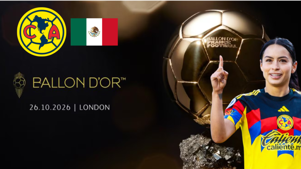 Doble hito mexicano en el Balón de Oro: Scarlett Camberos y el Club América rompen barreras